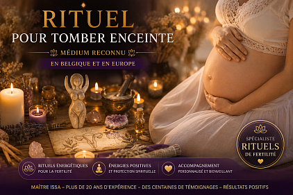 Rituel pour tomber enceinte rapidement , rituel pour tomber enceinte rapidement Belgique , voyant pour faire tomber enceinte , voyant reconnu en Belgique , m&eacute;dium Belgique , ma&icirc;tre Issa